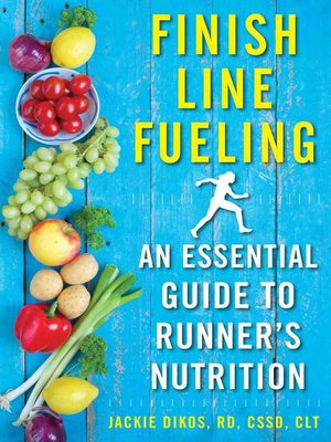 cover image of Finish Line Fueling: an Essential Guide to Runner's Nutrition